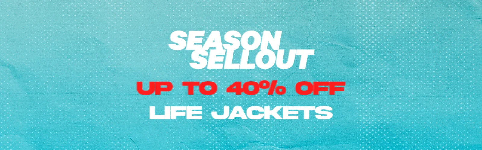 Seasonal Sellout - Life Jackets | Jetpilot Australia